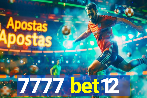 7777 bet12